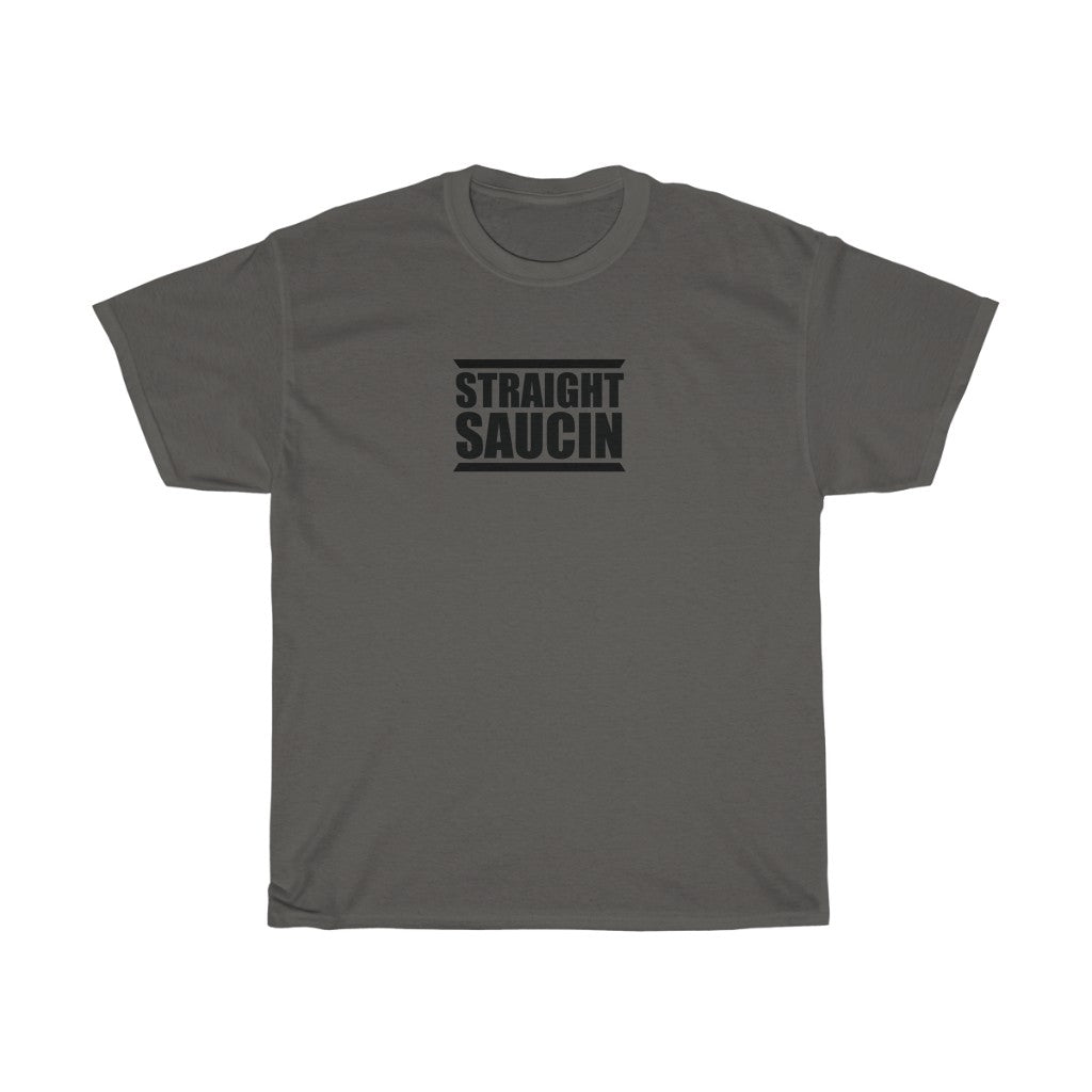 Saucin' T-Shirt Saucin' T-Shirt